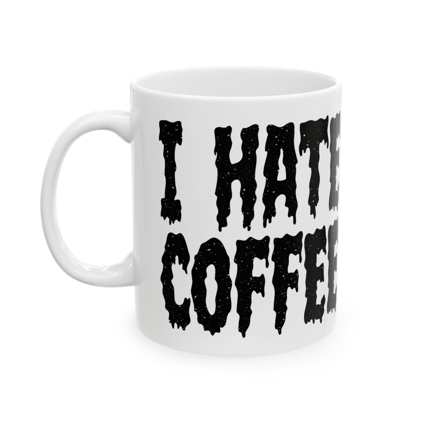 I Hate Coffee Mug