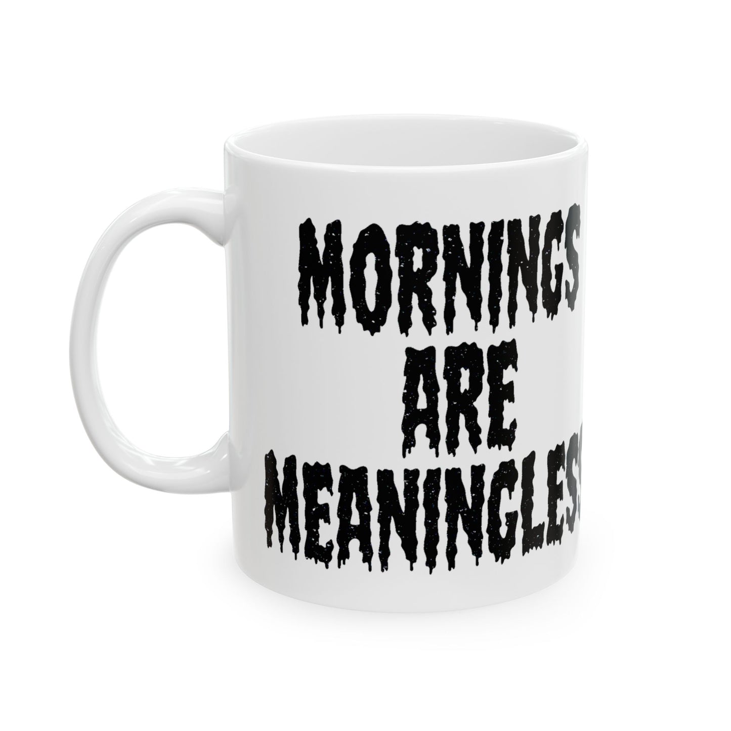Mornings are Meaningless